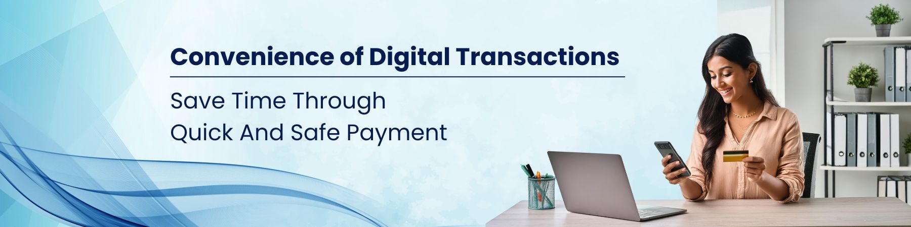 Conveniences of Digital transaction